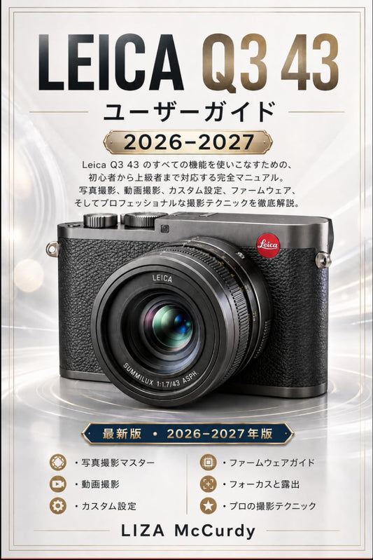 Leica Q3 43 User Guide 2026-2027 cover